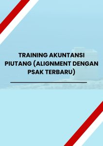 TRAINING AKUNTANSI PIUTANG (ALIGNMENT DENGAN PSAK TERBARU) pelatihan AKUNTANSI PIUTANG (ALIGNMENT DENGAN PSAK TERBARU) di jogja