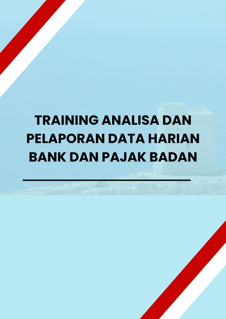 pelatihan ANALISA DAN PELAPORAN DATA HARIAN BANK DAN PAJAK BADAN di jogja