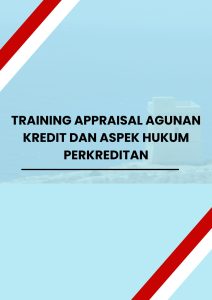 TRAINING APPRAISAL AGUNAN KREDIT DAN ASPEK HUKUM PERKREDITAN pelatihan APPRAISAL AGUNAN KREDIT DAN ASPEK HUKUM PERKREDITAN di jogja