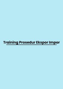 pelatihan Prosedur Ekspor Impor di jogja