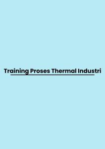 pelatihan Proses Thermal Industri di jogja