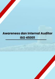 Awareness dan Internal Auditor ISO 45001