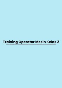 pelatihan Operator Mesin Kelas 2 di jogja