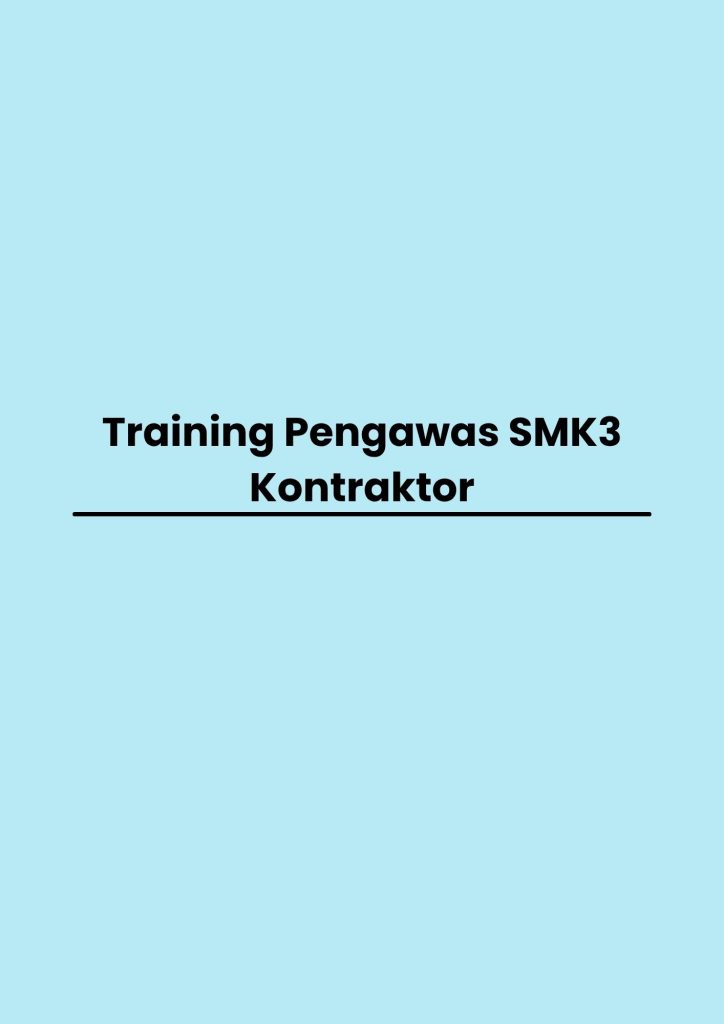 pelatihan Pengawas SMK3 Kontraktor di jogja
