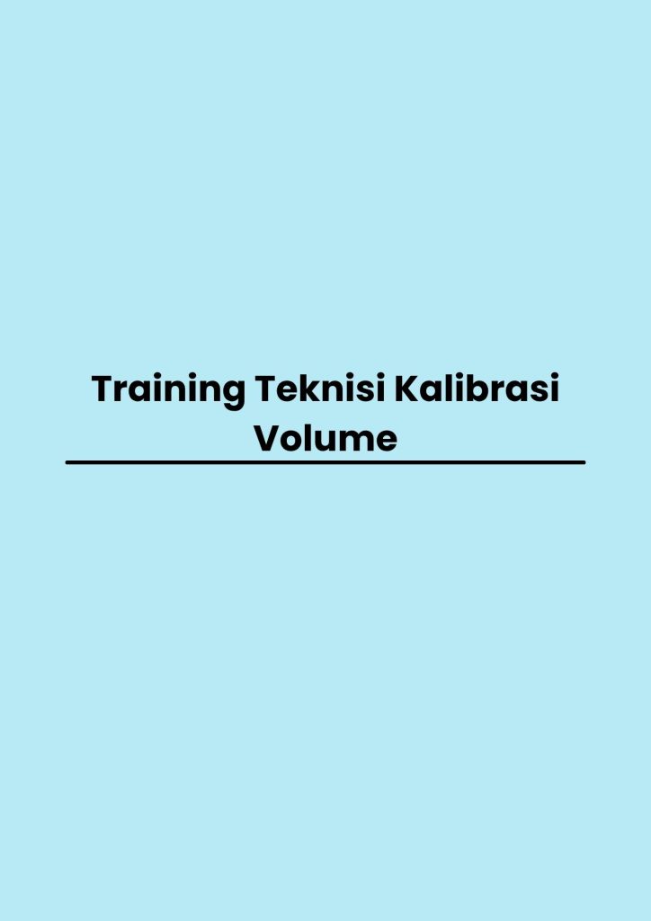 Training Teknisi Kalibrasi Volume pelatihan Teknisi Kalibrasi Volume di jogja