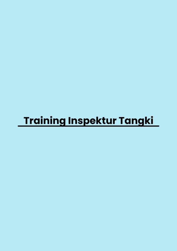 Training Inspektur Tangki pelatihan Inspektur Tangki di jakarta